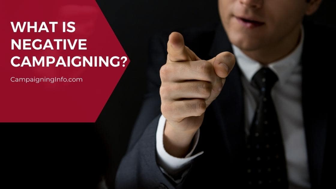 What is negative campaigning Why Candidates Engage In It & How To Protect Yourself