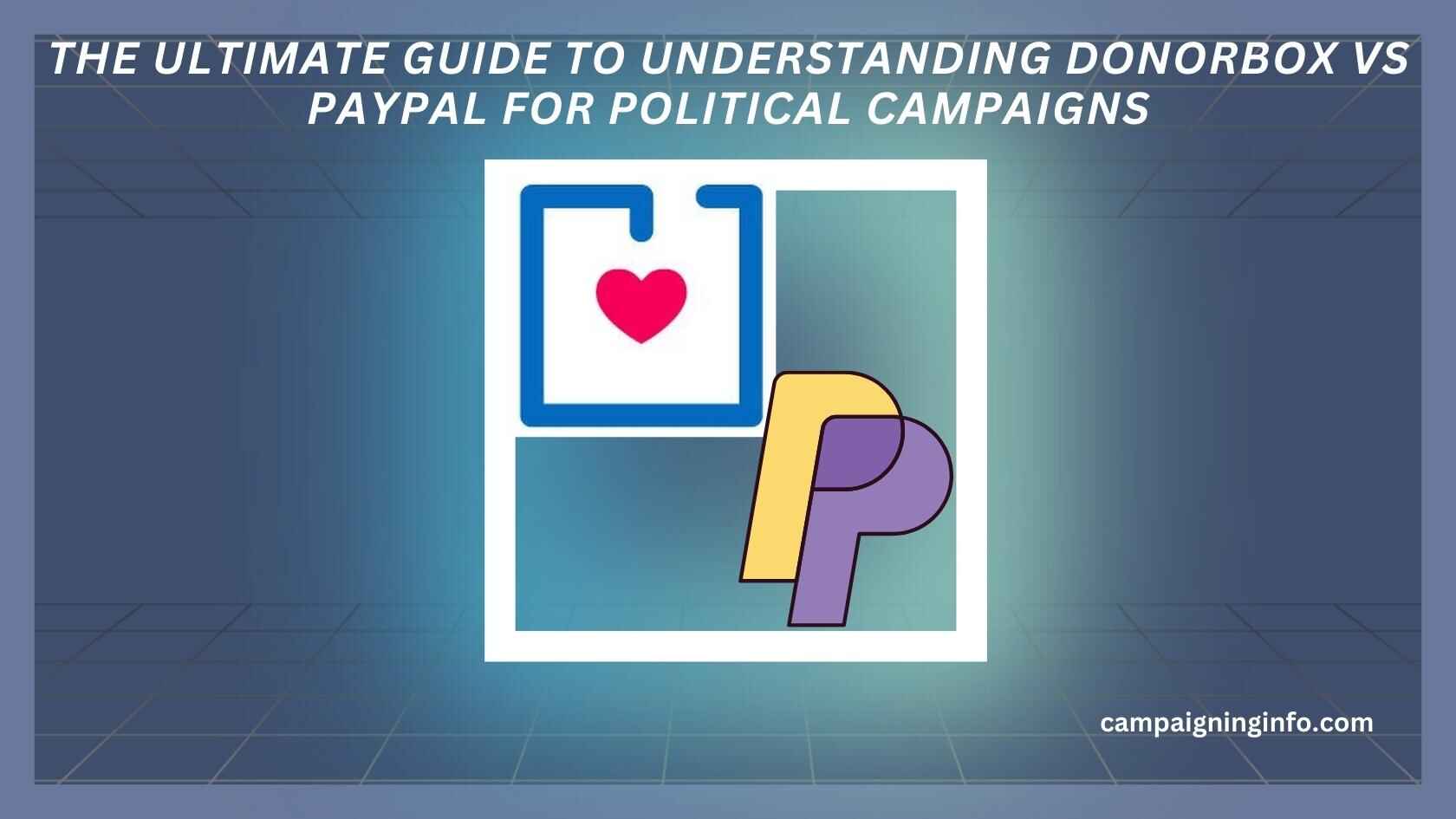 Donorbox vs PayPal for Political Campaigns Campaigning Info